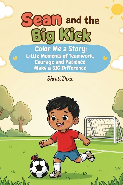 Cover of Sean and the Big Kick: Sean runs across a sunny soccer field to kick the ball, with a little ladybug sitting on top of it.