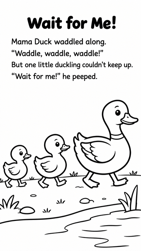 Coloring page, Wait for Me: Mama Duck waddles along while one little duckling hurries to keep up.